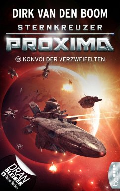 Sternkreuzer Proxima - Konvoi der Verzweifelten (eBook, ePUB) - Boom, Dirk Van Den