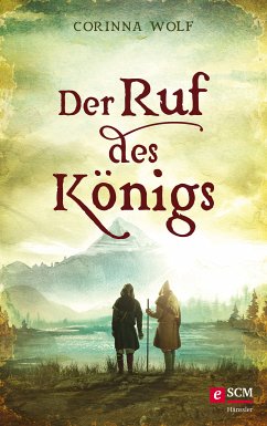 Der Ruf des Königs (eBook, ePUB) - Wolf, Corinna