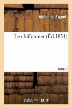 Le Chiffonnier. Tome 5 - Signol, Alphonse