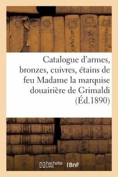 Catalogue d'Armes Anciennes Européennes Et Orientales, Bronzes, Cuivres, Étains - Collectif