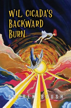 Wil Cicada's Backward Burn - Boush, Andrew