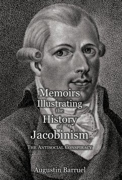 Memoirs Illustrating the History of Jacobinism - Part 3 - Barruel, Augustin