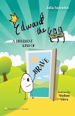 Edward the Egg: A Different Kind of Brave