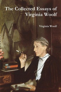 The Collected Essays of Virginia Woolf - Woolf, Virginia