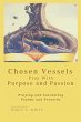 Chosen Vessels Pray with Purpose and... - Bild 1