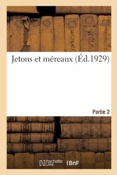 Jetons Et Méreaux. Partie 2 - Bourgey, Etienne