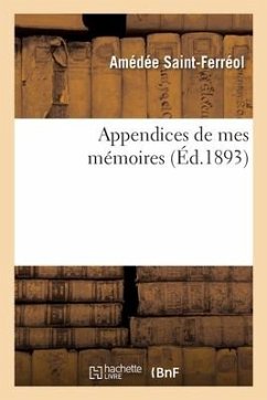 Appendices de Mes Mémoires - Saint-Ferréol, Amédée