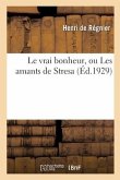 Le Vrai Bonheur, Ou Les Amants de Stresa