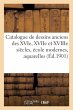 Catalogue de Dessins Anciens Des Xvie,... - Bild 1
