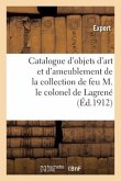 Catalogue d'Objets d'Art Et d'Ameublement, Porcelaines de Chine, Meubles Chinois Et Européens