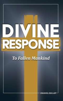 Divine Response, To Fallen Mankind - Lapp, Emanuel Esh