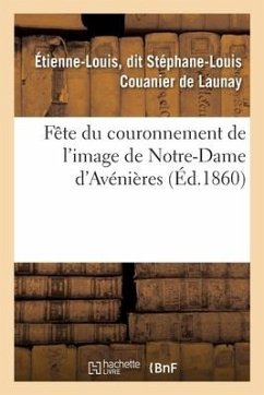 Fête Du Couronnement de l'Image de Notre-Dame d'Avénières - Couanier de Launay, Étienne-Louis