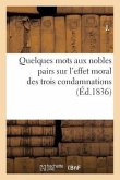 Quelques Mots Aux Nobles Pairs Sur l'Effet Moral Des Trois Condamnations