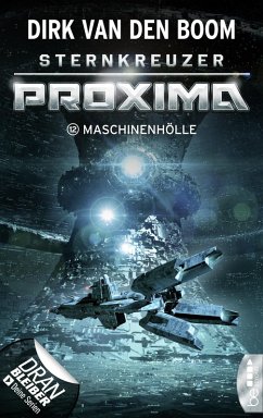 Sternkreuzer Proxima - Maschinenhölle (eBook, ePUB) - Boom, Dirk Van Den