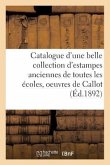 Catalogue d'une belle collection d'estampes anciennes de toutes les écoles, oeuvres de Callot,