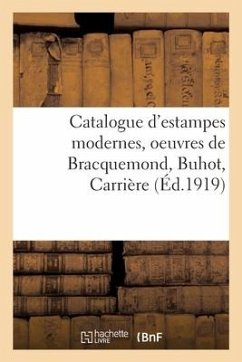 Catalogue d'Estampes Modernes, Oeuvres de Bracquemond, Buhot, Carrière - Delteil, Lo&
