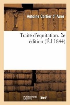 Traité d'Équitation. 2e Édition - Aure-A C