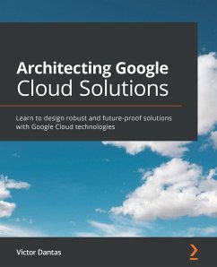 Architecting Google Cloud Solutions - Dantas, Victor