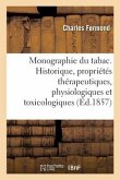 Monographie Du Tabac Comprenant l'Historique, Les Propriétés Thérapeutiques