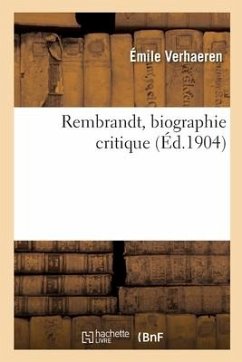 Rembrandt, Biographie Critique - Verhaeren, Émile