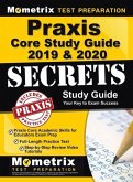 Praxis Core Study Guide 2019 & 2020 Secrets - Praxis Core Academic Skills for Educators Exam Prep, Full-Length Practice Test, Step-By-Step Review Video Tutorials