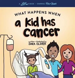 What Happens When a Kid Has Cancer - Olsher, Sara