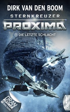 Sternkreuzer Proxima - Die letzte Schlacht (eBook, ePUB) - Boom, Dirk Van Den
