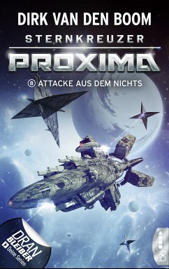 Sternkreuzer Proxima - Attacke aus dem Nichts (eBook, ePUB) - Boom, Dirk van den