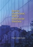 Derecho internacional, OCDE y subjetivación financiera (eBook, ePUB) Derecho internacional, OCDE y subjetivación financiera (eBook, ePUB)
