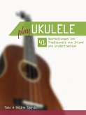 Play Ukulele - 41 Bearbeitungen von Traditionals aus Irland und Großbritannien (eBook, ePUB)