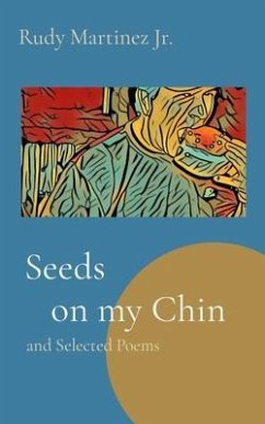 Seeds on my Chin (eBook, ePUB) - Martinez, Rudy