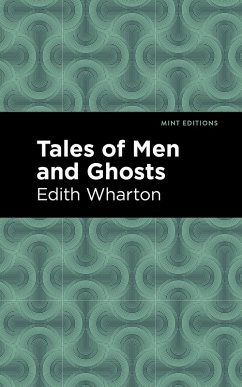 Tales of Men and Ghosts (eBook, ePUB) - Wharton, Edith