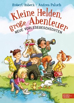 Kleine Helden, große Abenteuer (eBook, ePUB) - Habeck, Robert; Paluch, Andrea