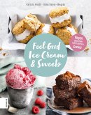 Feel Good Ice Cream & Sweets (eBook, ePUB)