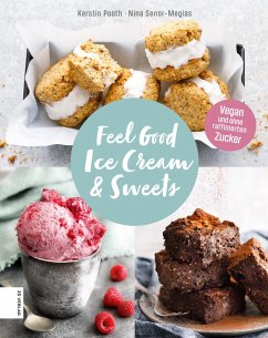 Feel Good Ice Cream & Sweets (eBook, ePUB) - Pooth, Kerstin; Senor-Megias, Nina