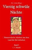 Vierzig schwüle Nächte: Homoerotische Märchen aus dem Land der lila Liebeslust (eBook, ePUB) Vierzig schwüle Nächte: Homoerotische Märchen aus dem Land der lila Liebeslust (eBook, ePUB)
