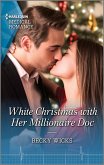 White Christmas with Her Millionaire Doc (eBook, ePUB)