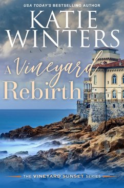 A Vineyard Rebirth (A Vineyard Sunset Series, #9) (eBook, ePUB) - Winters, Katie