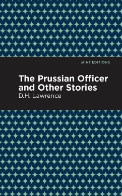 The Prussian Officer and Other Stories (eBook, ePUB) - Lawrence, D. H.