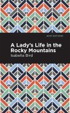A Lady's Life in the Rocky Mountains (eBook, ePUB)