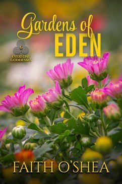 Cover Gardens of Eden (Everyday Goddesses, #6) (eBook, ePUB)