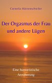 Der Orgasmus der Frau und andere Lügen (eBook, ePUB)