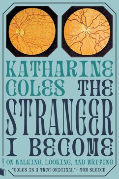 The Stranger I Become (eBook, ePUB) - Coles, Katharine