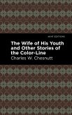 The Wife of His Youth and Other Stories of the Color Line (eBook, ePUB)