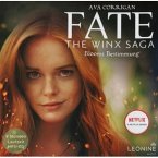 Blooms Bestimmung / Fate - The Winx Saga Bd.1 (1 Audio-CD)