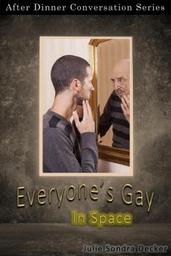 Everyone's Gay In Space (After Dinner Conversation, #62) (eBook, ePUB) - Decker, Julie Sondra