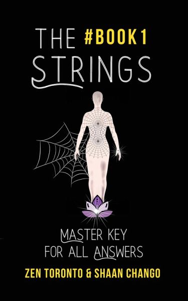 The STrings : Master Key For All Answers (The Strings Trilogy, #1) (eBook, ePUB) The STrings : Master Key For All Answers (The Strings Trilogy, #1) (eBook, ePUB)