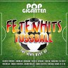 Pop Giganten - Fetenhits Fussball (Best... - Bild 1