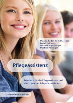 Pflegeassistenz (eBook, PDF) - Reiter, Monika; Fenzl, Ruth M.; Aiglesberger, Michael; Hollinger, Isabel; Paminger, Martina