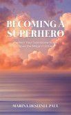 Becoming a Superhero (eBook, ePUB)